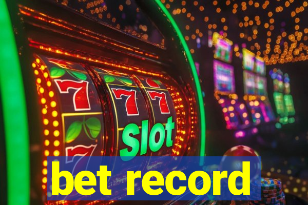 bet record